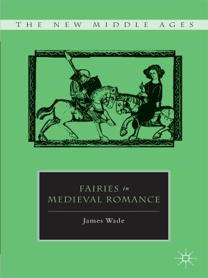 [The New Middle Ages 01] • Fairies in Medieval Romance